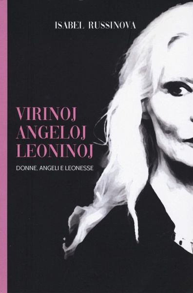 Virinoj, angeloj e leoninoj. Donne, angeli e leonesse Virinoj, angeloj e leoninoj. Donne, angeli e leonesse