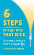6 Steps To Fewer Days That Suck - Bild 1