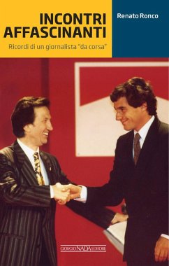 Cover Incontri affascinanti. Ricordi di un giornalista 'da corsa'
