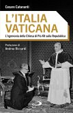 L' Italia vaticana. L'egemonia della Chiesa di Pio XII sulla Repubblica
