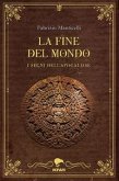 La fine del mondo. I segni dell'apocalisse La fine del mondo. I segni dell'apocalisse