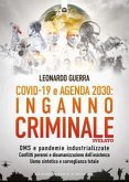 Covid 19 e Agenda 2030: inganno criminale svelato. OMS e pandemie industrializzate . Conflitti perenni e disumanizzazione dell'esistenza. Uomo sintetico e sorveglianza totale Covid 19 e Agenda 2030: inganno criminale svelato. OMS e pandemie industrializzate . Conflitti perenni e disumanizzazione dell'esistenza. Uomo sintetico e sorveglianza totale