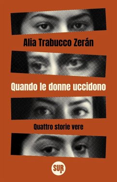 Cover Quando le donne uccidono. Quattro storie vere