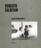 Roberto Salbitani. Echi di strade perdute. Ediz. italiana e inglese Roberto Salbitani. Echi di strade perdute. Ediz. italiana e inglese