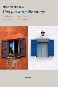 Cover Una finestra sulle anime. Da Bologna a Marettimo per perdersi e ritrovarsi