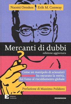 Cover Mercanti di dubbi. Come un manipolo di scienziati ha nascosto la verità, dal fumo al riscaldamento globale
