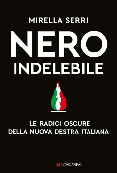 Cover Nero indelebile. Le radici oscure della nuova destra italiana