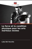 La force et la condition physique pour les arts martiaux mixtes