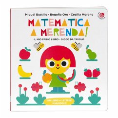 Matematica a merenda. Un libro gioco da tavola - Oro, Begoña; Rodrigueza Bustillo, Miguel; Moreno Mohedano, Cecilia