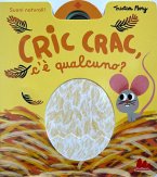 Cric crac, c'è qualcuno? Cric crac, c'è qualcuno?