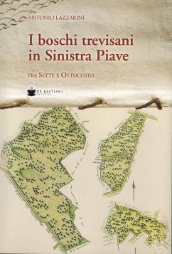 Cover Boschi trevisani in Sinistra Piave fra sette e ottocento