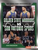 Golden State Warriors vs. San Antonio Spurs Golden State Warriors vs. San Antonio Spurs