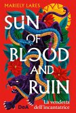 Sun of blood and ruin. La vendetta dell'incantatrice Sun of blood and ruin. La vendetta dell'incantatrice