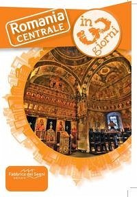 Cover Romania centrale in 3 giorni. Una guida, una traccia, un'ispirazione