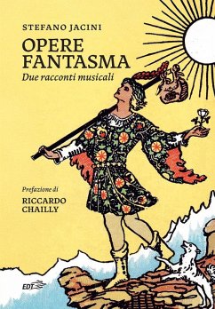 Cover Opere fantasma. Due racconti musicali