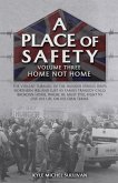 A Place of Safety (vol. three) Home Not Home A Place of Safety (vol. three) Home Not Home