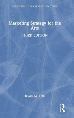 Marketing Strategy for the Arts - Kolb, Bonita M.