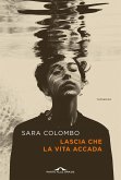 Lascia che la vita accada Lascia che la vita accada