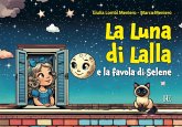 La luna di Lalla. E la favola di Selene La luna di Lalla. E la favola di Selene