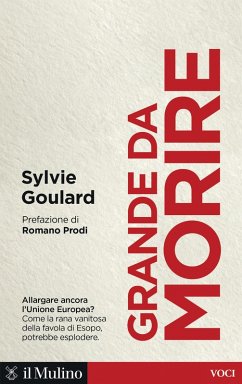 Grande da morire. Come evitare l'esplosione dell'Europa Cover Grande da morire. Come evitare l'esplosione dell'Europa