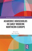 Academic Households in Early Modern Northern Europe Academic Households in Early Modern Northern Europe