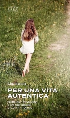 Cover Per una vita autentica. Coltivare l'intimità con noi stessi e con il mondo