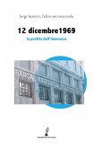 12 dicembre 1969. La perdita dell'innocenza 12 dicembre 1969. La perdita dell'innocenza