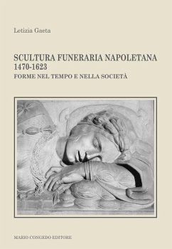 Cover Scultura funeraria napoletana 1470-1623. Forme nel tempo e nella società