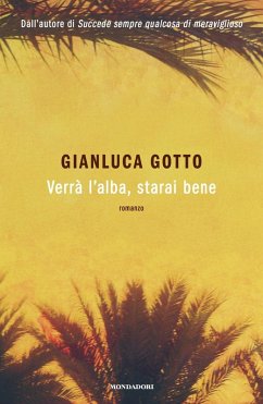 Verrà l'alba, starai bene - Gotto, Gianluca Verrà l'alba, starai bene - Gotto, Gianluca