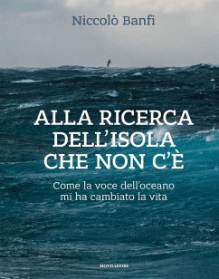 Cover Alla ricerca dell'isola che non c'è. Come la voce dell'oceano mi ha cambiato la vita