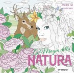 La magia della natura. Disegni da colorare
