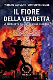 Il fiore della vendetta. La bomba di via Palestro continua ad uccidere Il fiore della vendetta. La bomba di via Palestro continua ad uccidere