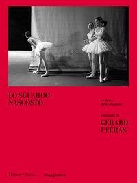 Cover Lo sguardo nascosto. La danza dietro il sipario