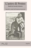 L' antro di Proteo. Studi sul mondo classico L' antro di Proteo. Studi sul mondo classico