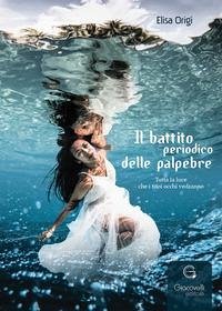 Cover Il battito periodico delle palpebre. Tutta la luce che i tuoi occhi vedranno