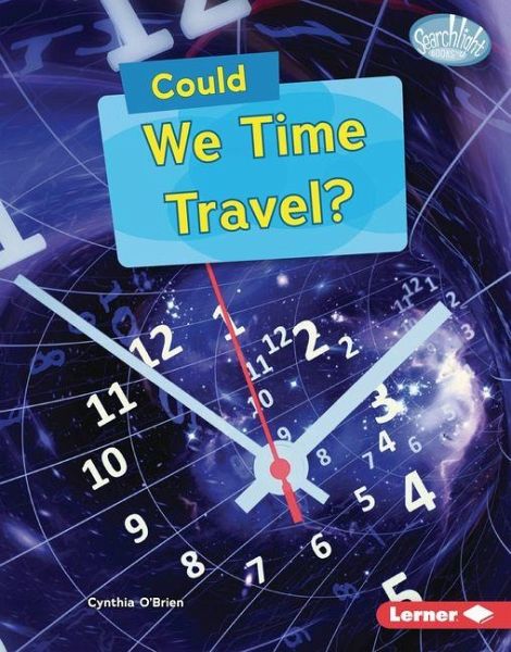 Could We Time Travel? Could We Time Travel?