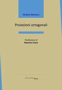 Proiezioni ortogonali - Bettoni, Mattia
