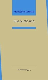 Due punto uno - Lorusso, Francesco