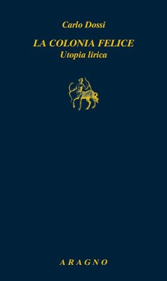 Cover La colonia felice. Utopia lirica