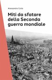 Miti da sfatare della seconda guerra mondiale Miti da sfatare della seconda guerra mondiale