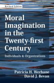 Moral Imagination in the Twenty-first Century Moral Imagination in the Twenty-first Century