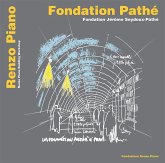 Fondation Pathé. Fondation Jérôme Seydoux Pathé. Ediz. italiana, inglese e francese Fondation Pathé. Fondation Jérôme Seydoux Pathé. Ediz. italiana, inglese e francese
