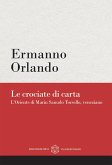 Le crociate di carta. L'Oriente di Marin Sanudo Torsello, veneziano Le crociate di carta. L'Oriente di Marin Sanudo Torsello, veneziano