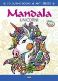 Mandala unicorni. Antistress. Colora & Stacca Mandala unicorni. Antistress. Colora & Stacca