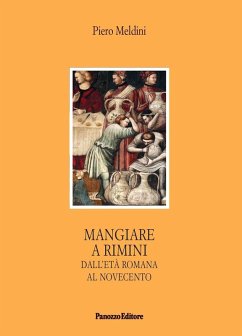 Mangiare a Rimini. Dall'età romana al Novecento - Meldini, Piero