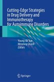 Cutting-Edge Strategies in Drug Delivery and Immunotherapy for Autoimmune Disorders Cutting-Edge Strategies in Drug Delivery and Immunotherapy for Autoimmune Disorders