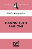 Hanno tutti ragione. Ediz. 70° anniversario Hanno tutti ragione. Ediz. 70° anniversario