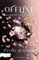 Darker than ever. Offline - Heather, Fannie Darker than ever. Offline - Heather, Fannie