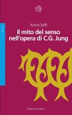 Il mito del senso nell'opera di C.G. Jung Il mito del senso nell'opera di C.G. Jung