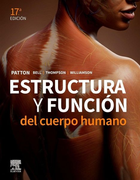 ESTRUCTURA Y FUNCION DEL CUERPO HUMANO 17¦ ED ESTRUCTURA Y FUNCION DEL CUERPO HUMANO 17¦ ED